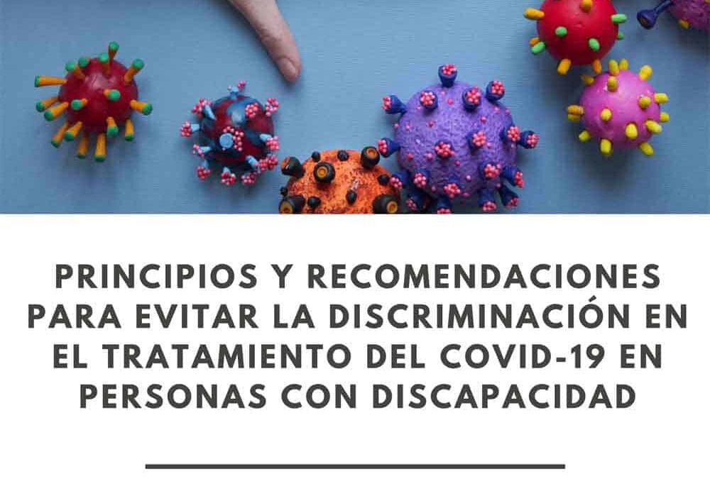 Imagen que dice principios y recomendaciones para evitar la discriminación en el tratamiento del covid en Personas con discapacidad.