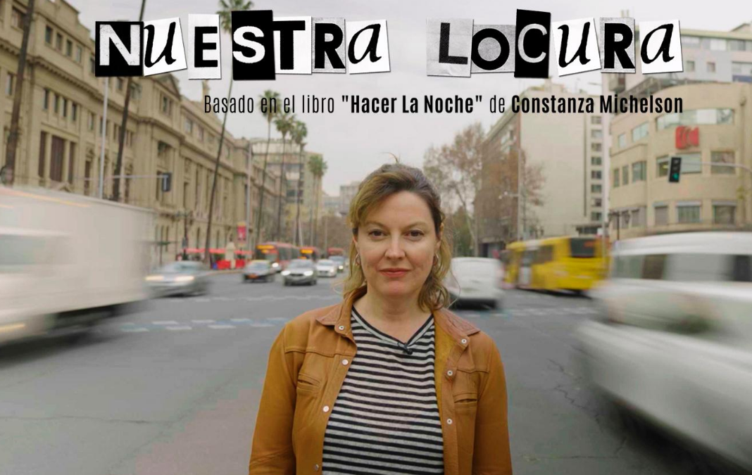 Fotografía de mujer en medio de la alameda en Santiago y arriba la frase "Nuestra locura"