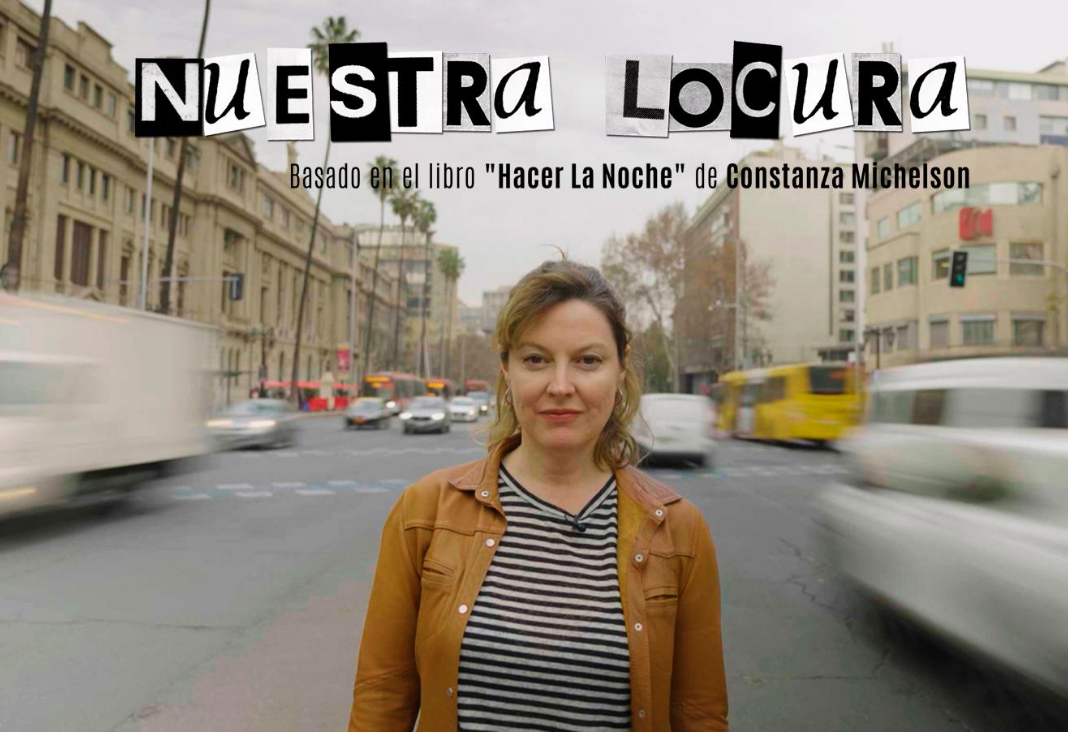 Fotografía de mujer en medio de la alameda en Santiago y arriba la frase "Nuestra locura"