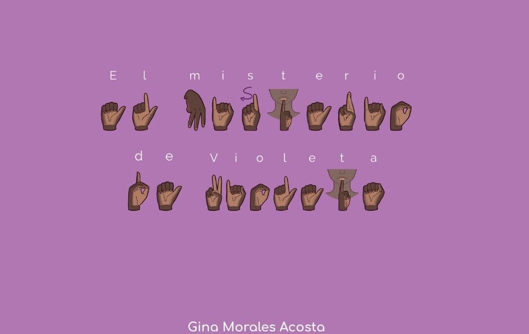 Portada libro el misterio de violeta, fondo violeta y el texto en dactilografía de lengua de señas chilena
